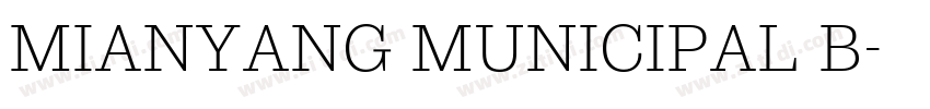 MIANYANG MUNICIPAL B字体转换
